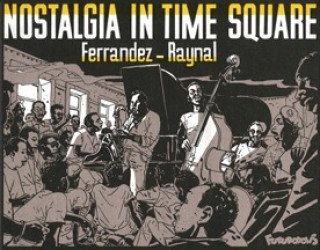 Knjiga Nostalgia in Time Square Ferrandez