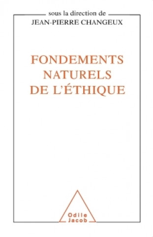 Kniha Fondements naturels de l'éthique Jean-Pierre Changeux
