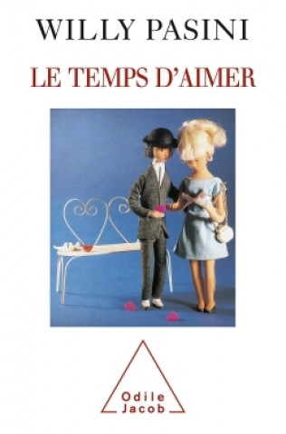 Knjiga Le Temps d'aimer Willy Pasini