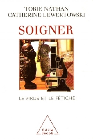 Knjiga Soigner Tobie Nathan
