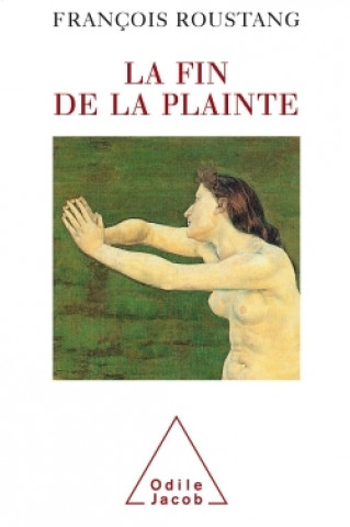Kniha La Fin de la plainte François Roustang