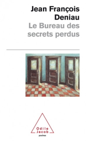 Kniha Le Bureau des secrets perdus Jean François Deniau