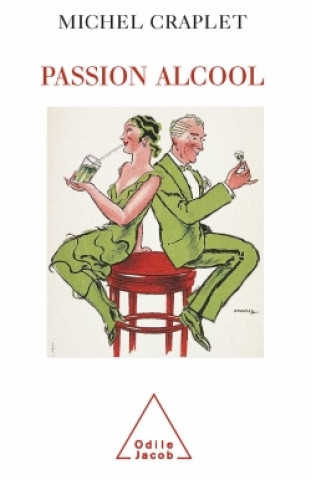 Knjiga Passion alcool Michel Craplet