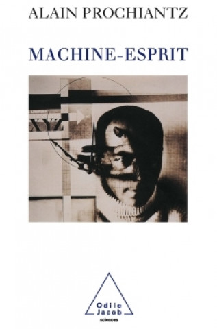 Book Machine-esprit Alain Prochiantz