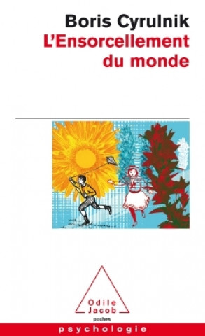 Kniha L'Ensorcellement du monde Boris Cyrulnik