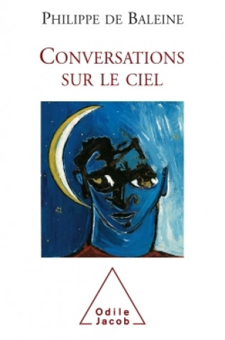 Knjiga Conversations sur le ciel Philippe Debaleine
