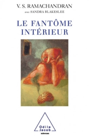 Kniha Le Fantôme intérieur Vilayanur S. Ramachandran
