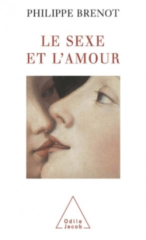 Knjiga Le Sexe et l'Amour Philippe Brenot