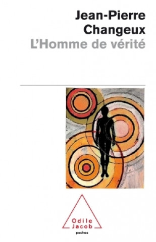Kniha L'Homme de vérité Jean-Pierre Changeux