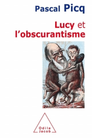Kniha Lucy et l'obscurantisme Pascal Picq