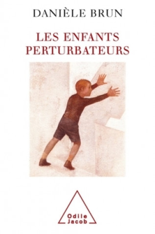 Kniha Les Enfants perturbateurs Danièle Brun