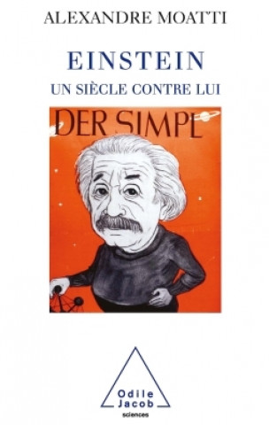 Book Einstein, un siècle contre lui Alexandre Moatti