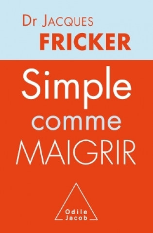 Knjiga Simple comme maigrir Jacques Fricker