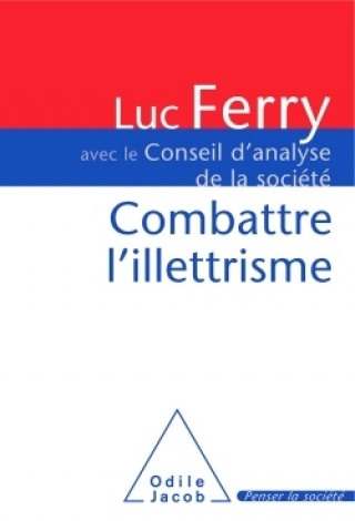 Kniha Combattre l'illettrisme Luc Ferry