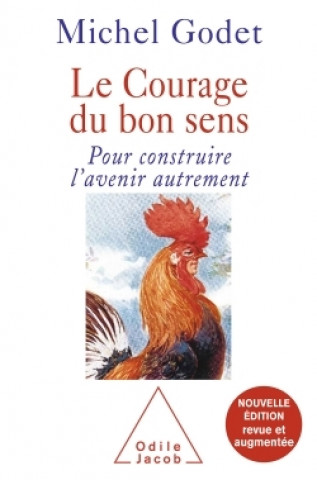 Buch Le Courage du bon sens Michel Godet