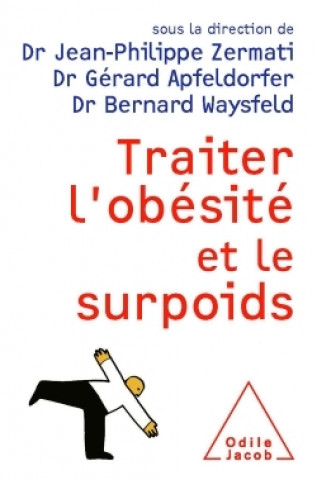 Βιβλίο Traiter l'obésité et le surpoids Docteur Jean-Philippe Zermati