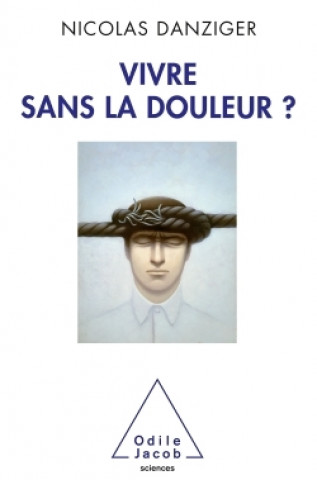 Kniha Vivre sans la douleur ? Nicolas Danziger