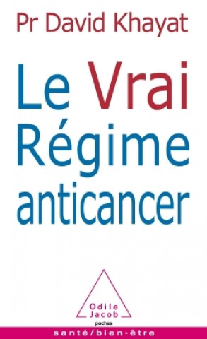 Kniha Le Vrai Régime anticancer David Khayat