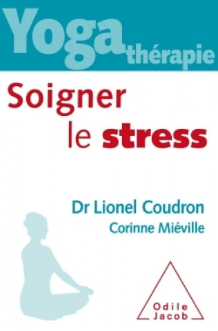 Carte Yoga thérapie : soigner le stress Lionel Coudron