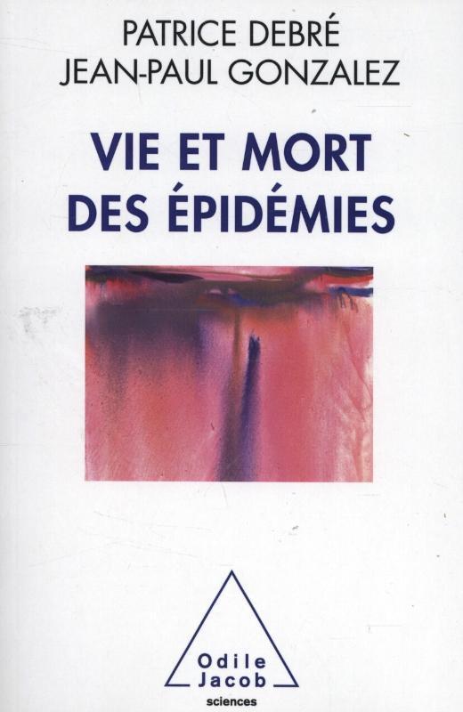 Libro Vie et mort des épidémies Patrice Debré