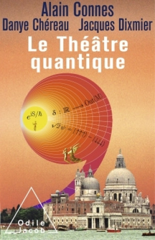 Kniha Le Théâtre quantique Alain Connes