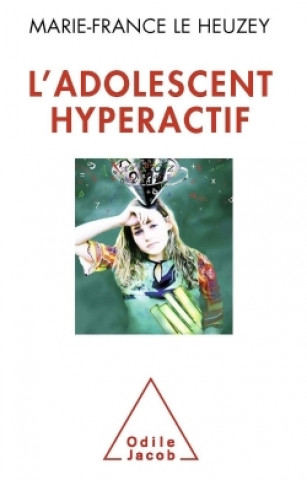 Book L'Adolescent hyperactif Marie-France Le Heuzey