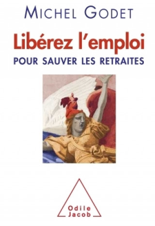 Boek Libérez l'emploi Michel Godet
