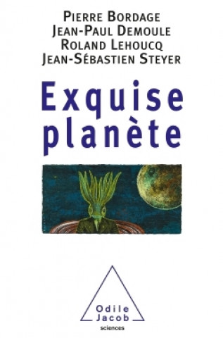 Kniha Exquise planete Pierre Bordage