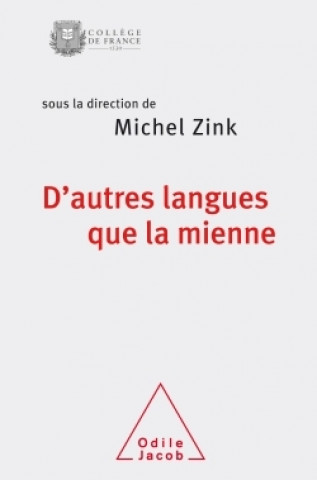 Kniha D'Autres langues que la mienne Michel Zink