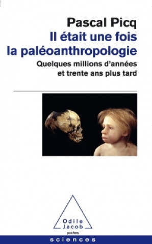 Kniha Il etait une fois la paleoanthropologie Pascal Picq