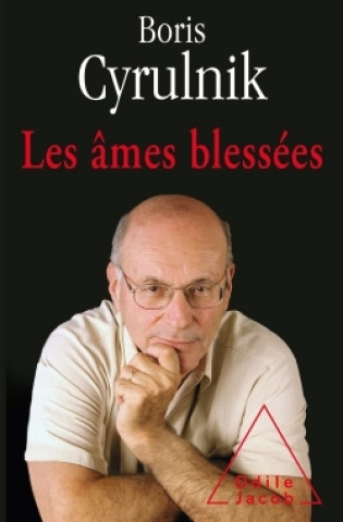 Kniha Les ames blessees de la folie a la souffrance psychique Boris Cyrulnik