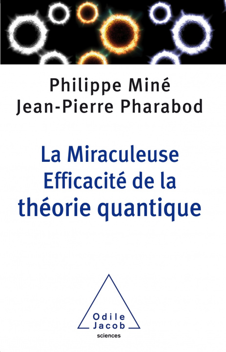 Libro La miraculeuse efficacité de la théorie quantique Jean-Pierre Pharabod