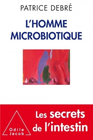 Knjiga L'Homme microbiotique Patrice Debré