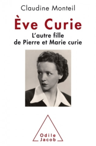 Kniha Eve Curie Claudine Monteil