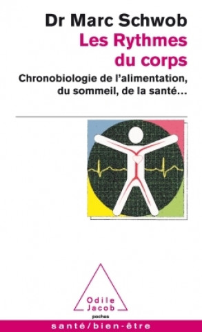 Knjiga Les Rythmes du corps Docteur Marc Schwob