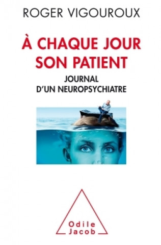 Knjiga A chaque jour son patient Roger Vigouroux