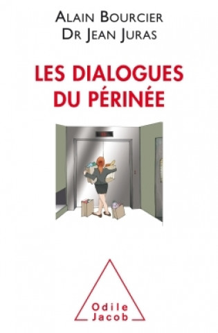 Knjiga Les dialogues du périnée Alain Bourcier