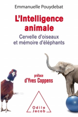 Knjiga L'Intelligence animale Emmanuelle Pouydebat