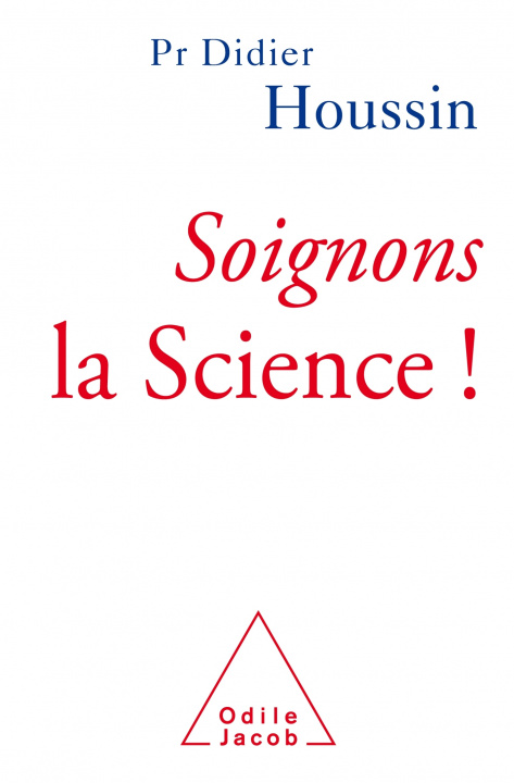 Knjiga Soignons la science ! Didier Houssin