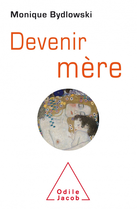 Knjiga Devenir mère Monique Bydlowski