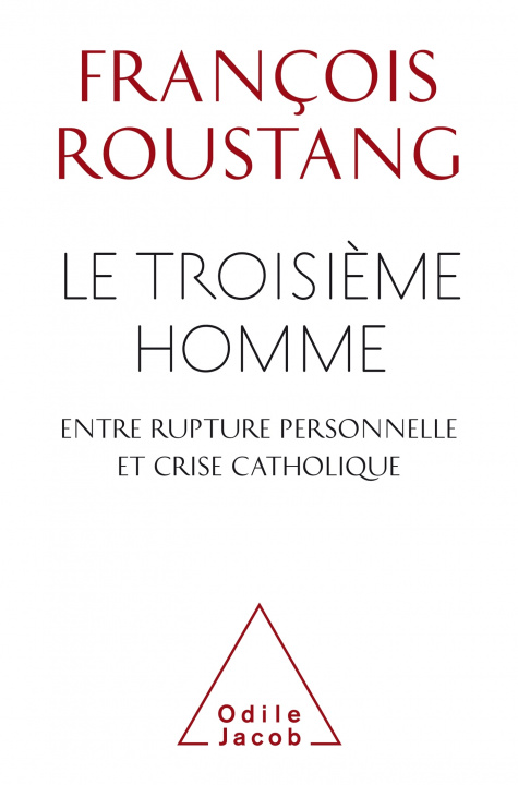 Kniha Le Troisième homme , entre rupture personnelle et crise catholique François Roustang