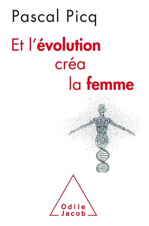 Kniha Et l'Évolution créa la femme Pascal Picq