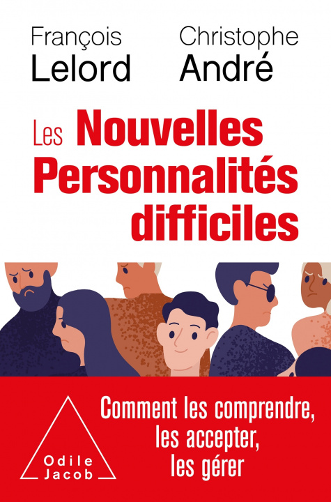 Kniha Les Nouvelles personnalités difficiles François Lelord