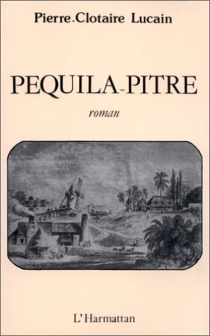 Buch Pequila-Pître Lucain