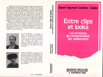 Könyv Entre clips et looks - Les pratiques et consommation des adolescents Neyrand