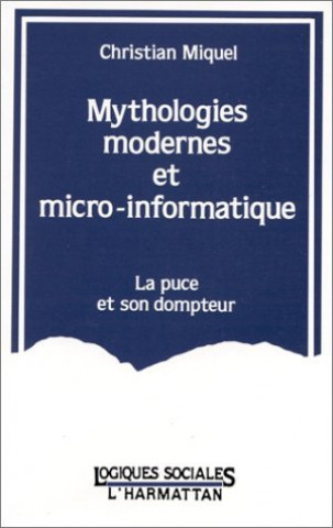 Carte Mythologies modernes et micro-informatique - La puce et son dompteur Miquel