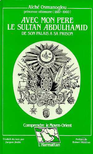 Knjiga Avec mon père le sultan Abdulhamid 