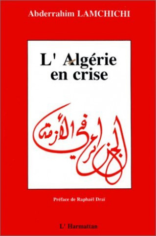 Kniha L'Algérie en crise - Crise économique et changements politiques Lamchichi