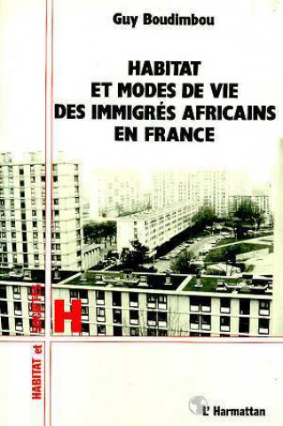 Carte Habitat et modes de vie des immigrés africains en France Boudimbou