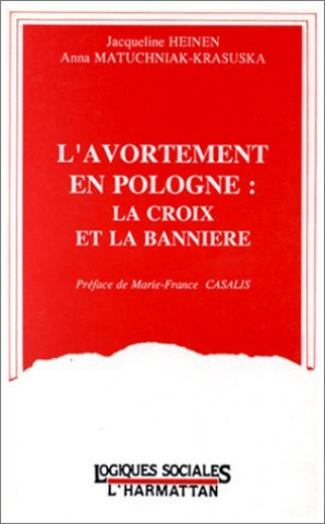 Buch L'avortement en Pologne: la croix et la bannière Heinen